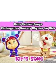 Baby Cartoon Songs - Kindergarten Nursery Rhymes for Kids