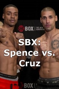 SBX: Spence vs. Cruz