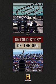 The Untold Story of the '90s