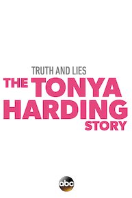 Truth and Lies: The Tonya Harding Story