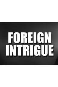 Foreign Intrigue�