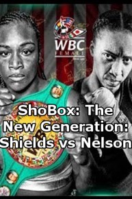 ShoBox: The New Generation: Shields vs. Nelson