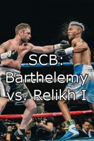SCB: Barthelemy vs. Relikh I