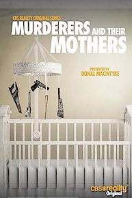 Murderers and their Mothers