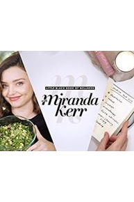 Miranda Kerr's Little Black Book of Wellness