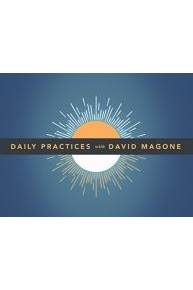 Daily Practices with David