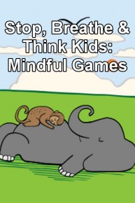 Stop, Breathe & Think Kids: Mindful Games