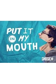 Put It In My Mouth