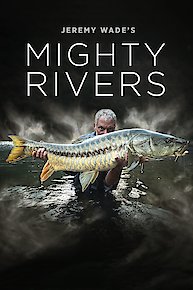 Jeremy Wade's Mighty Rivers