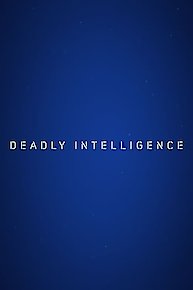 Deadly Intelligence