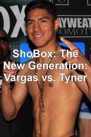 ShoBox: The New Generation: Vargas vs. Tyner