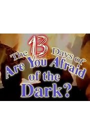 13 Days of Are You Afraid of the Dark