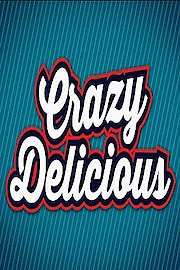 Crazy Delicious