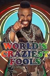 World's Craziest Fools