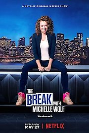The Break With Michelle Wolf