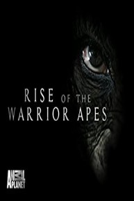 Rise of the Warrior Apes