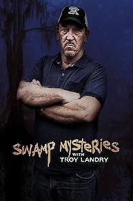 Swamp Mysteries with Troy Landry