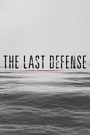 The Last Defense