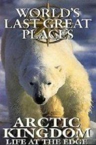 Arctic Kingdom: Life at the Edge