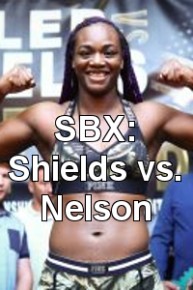 SBX: Shields vs. Nelson