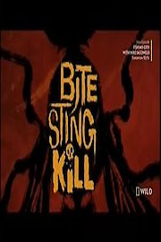 Bite, Sting, Kill