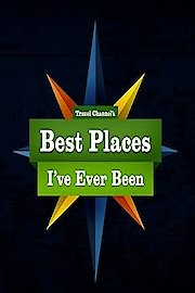 Best Places I've Ever Been