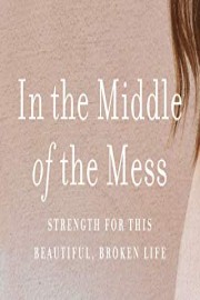 In the Middle of the Mess