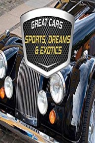 Great Cars: Sports Cars, Dream Cars and Exotics