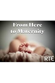 From Here to Maternity