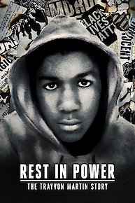 Rest in Power: The Trayvon Martin Story