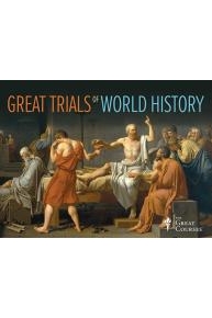 The Great Trials of World History and the Lessons They Teach Us