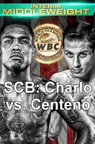 SCB: Charlo vs. Centeno