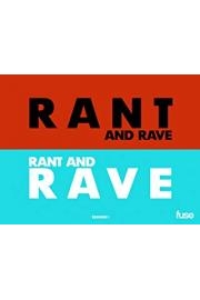 Rant And Rave