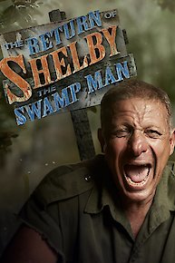 The Return of Shelby the Swamp Man