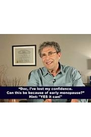 "Doc, I've lost my confidence. Can this be because of early menopause?" Hint:"Yes it can!"