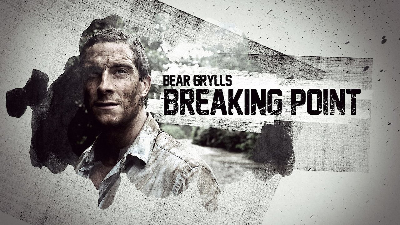 Bear Grylls Breaking Point