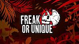 Freak or Unique