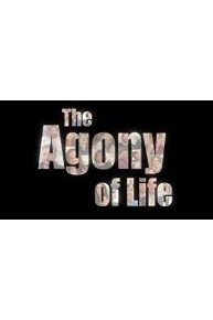 The Agony Of Life