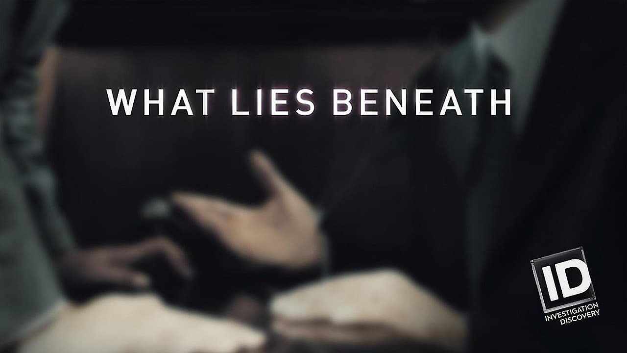 What Lies Beneath