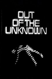 Out of the Unknown