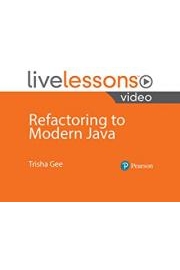 Refactoring to Modern Java LiveLessons