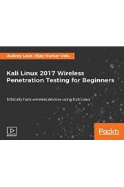 Kali Linux 2017 Wireless Penetration Testing for Beginners