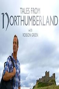 Tales From Northumberland With Robson Green