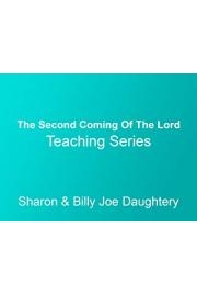 The Second Coming of the Lord Teaching Series with Sharon & Billy Joe Daughtery