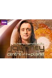 Richard Hammond's Journey to the Centre of the Planet