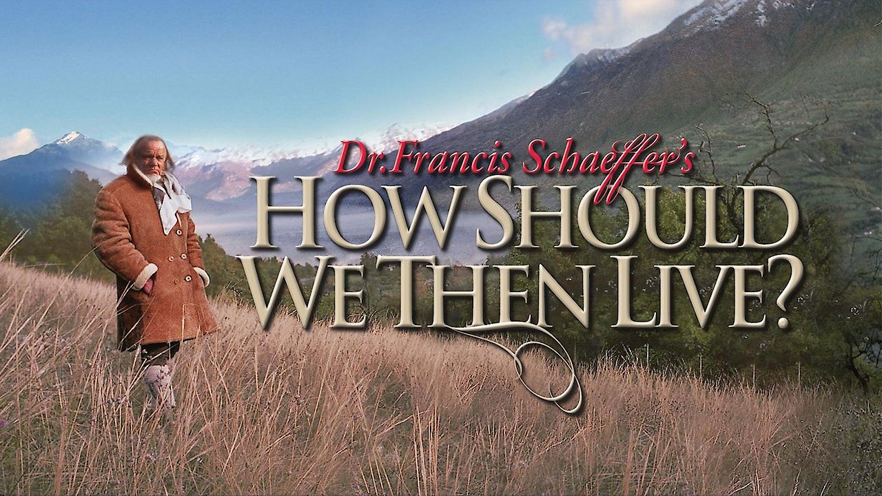 How Should We Then Live?