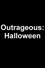 Outrageous: Halloween