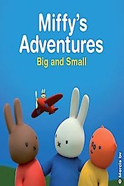 Miffy's Adventures Big and Small