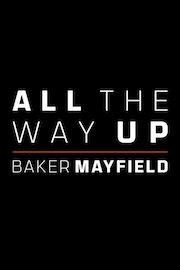 All the Way Up: Baker Mayfield