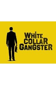 White Collar Gangsters